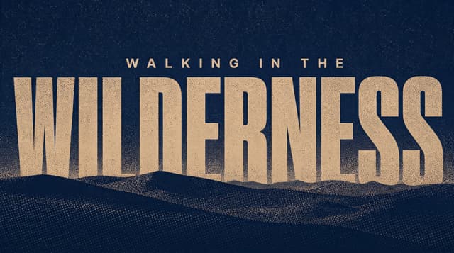 Walking in the Wilderness church graphic