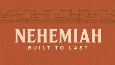 Nehemiah: Built to Last church graphic