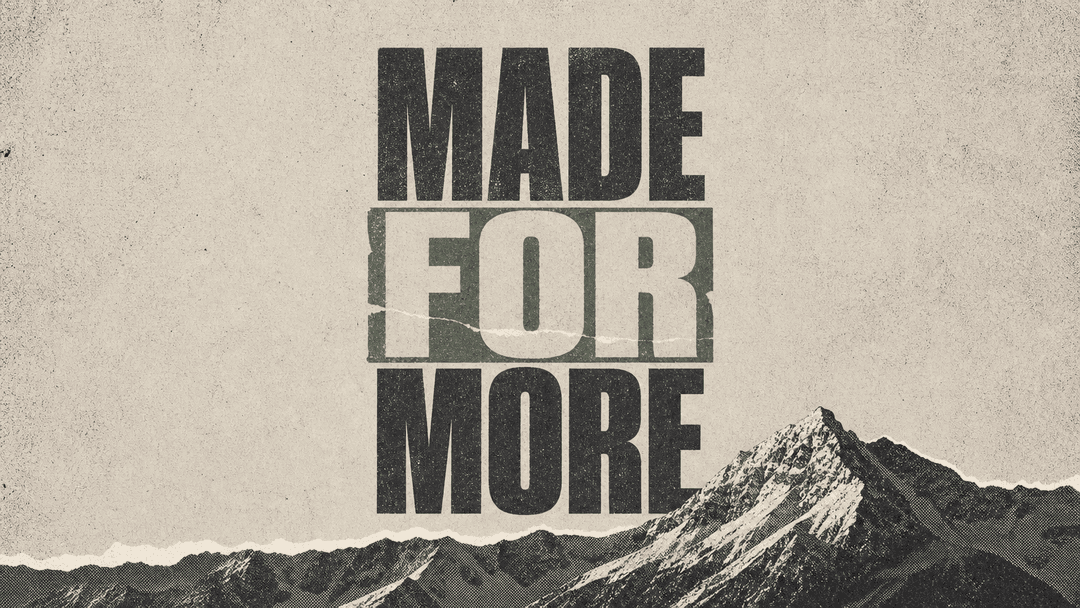 Made For More church graphic