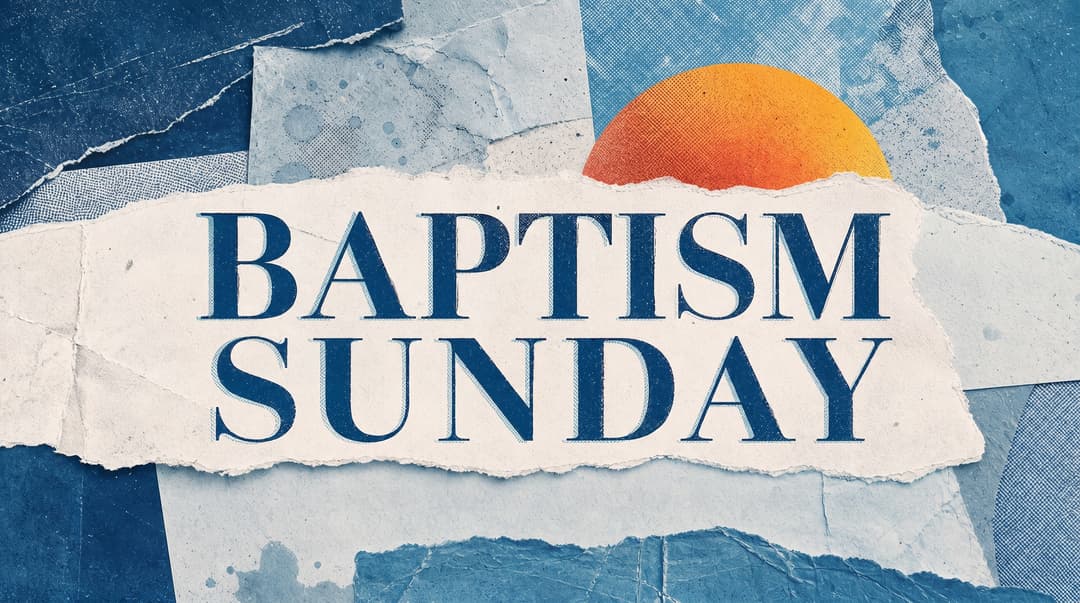 Baptism Sunday church graphic