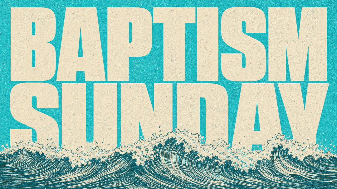 Baptism Sunday church graphic