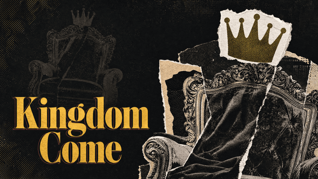 Kingdom Come church graphic