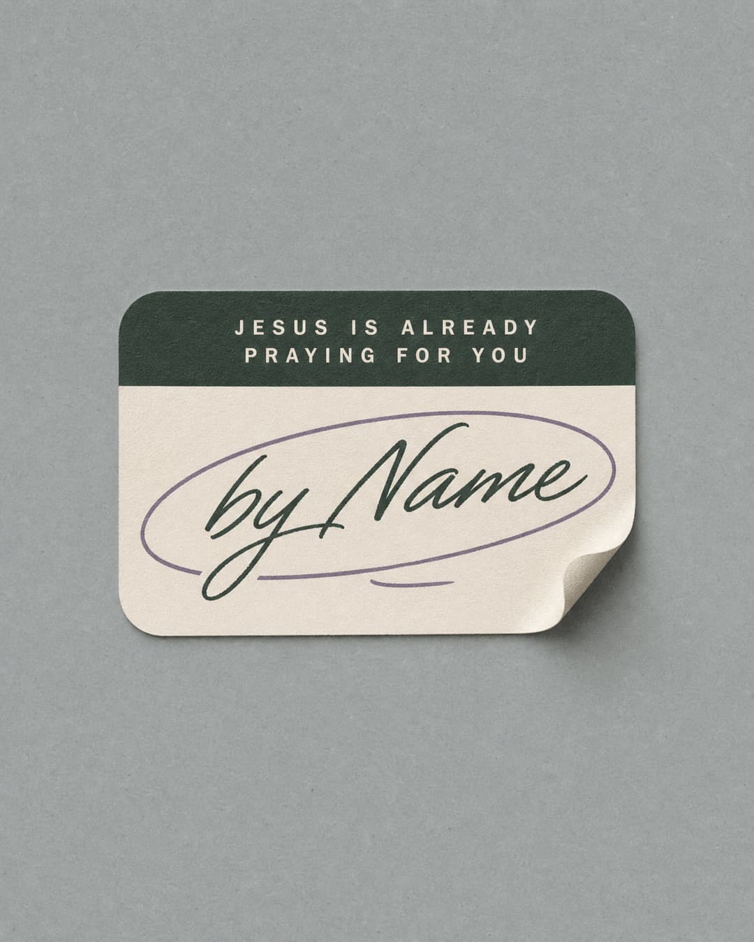 Jesus Is Already Praying for You by Name church graphic