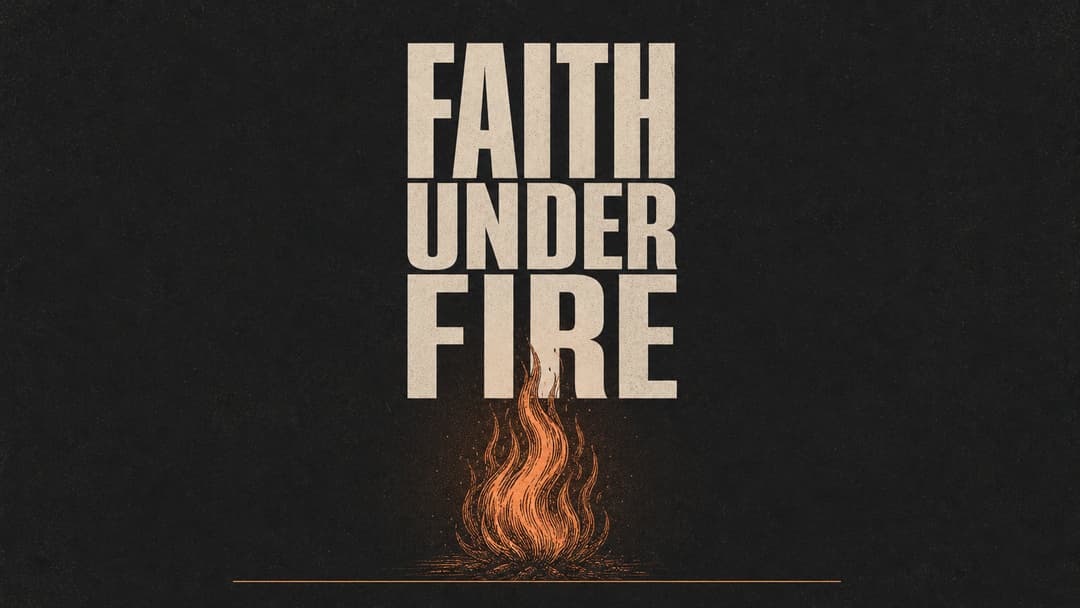 Faith Under Fire church graphic