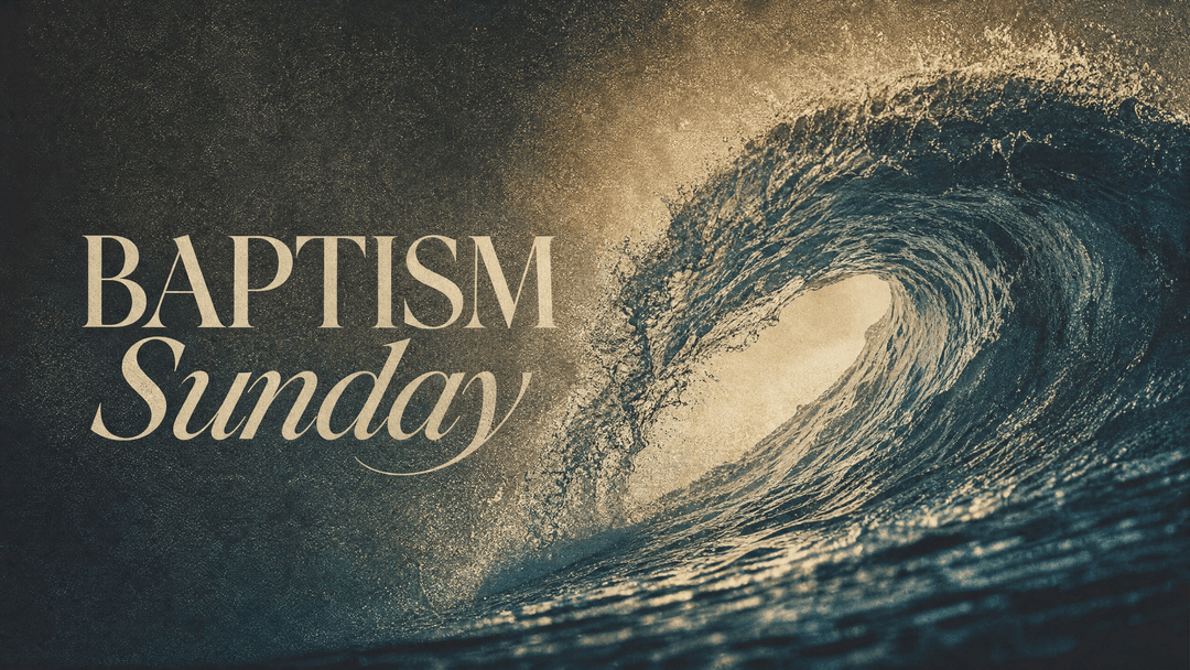 Baptism Sunday church graphic