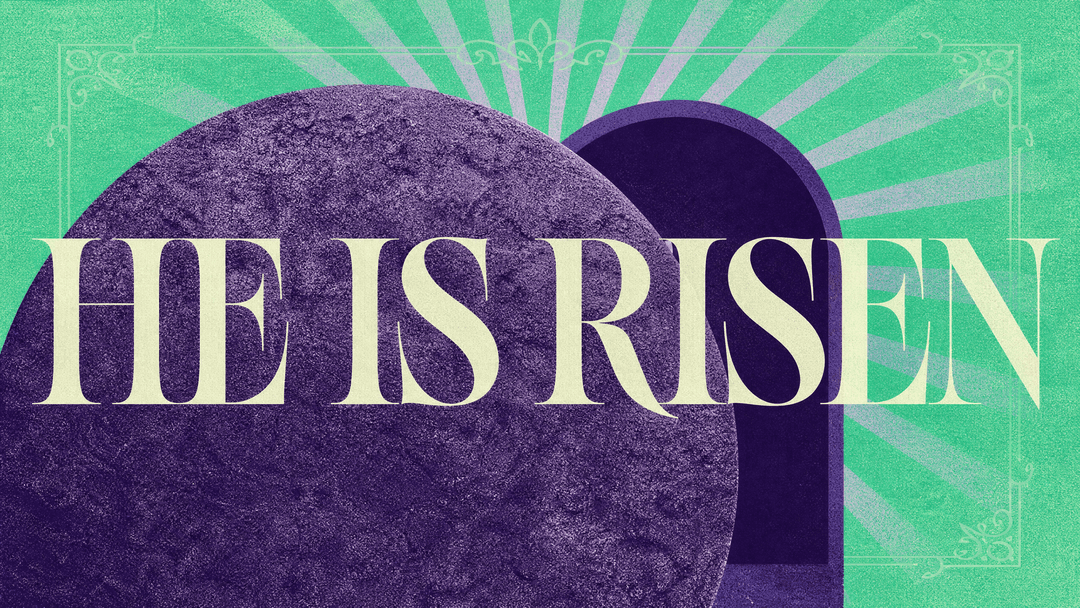 He Is Risen church graphic