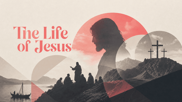 The Life of Jesus church graphic