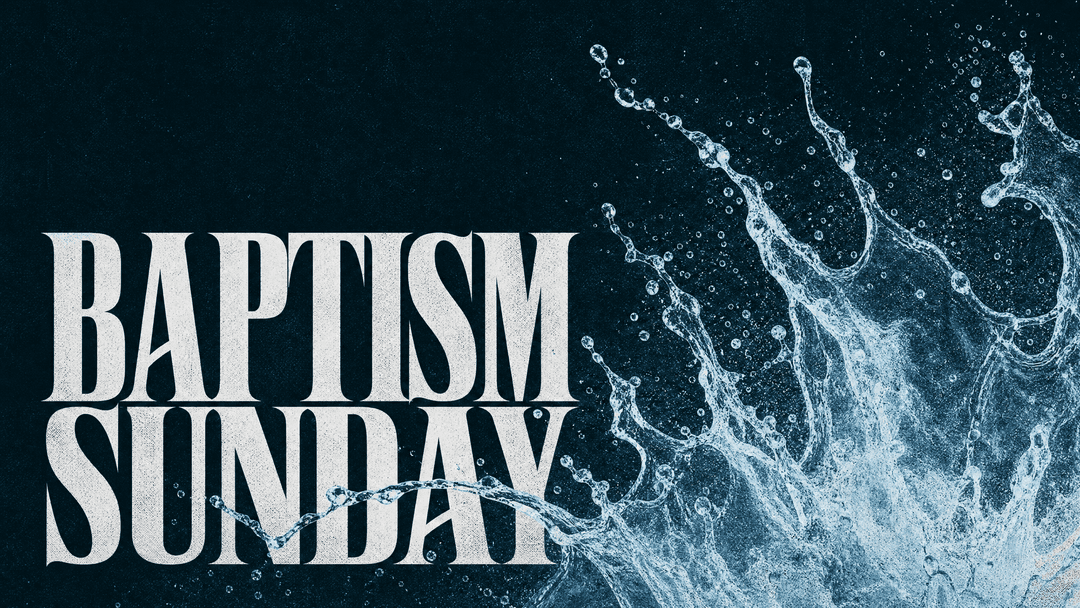 Baptism Sunday church graphic