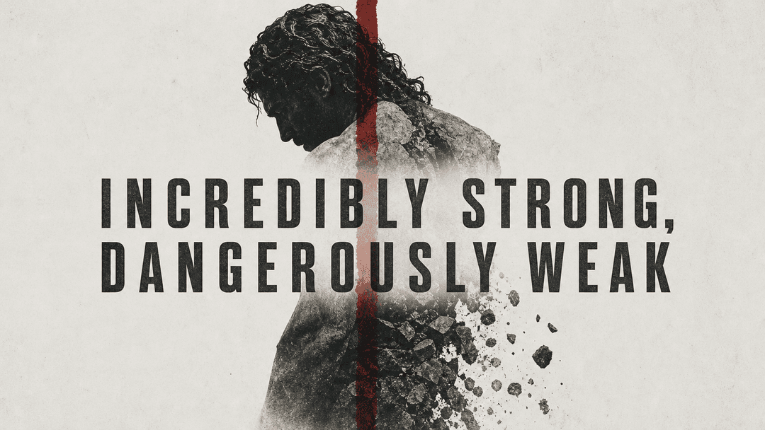 Incredibly Strong, Dangerously Weak church graphic