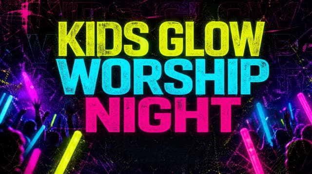 Kids Glow Worship Night church graphic