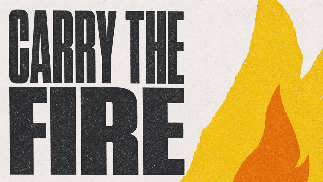 Carry the Fire church graphic