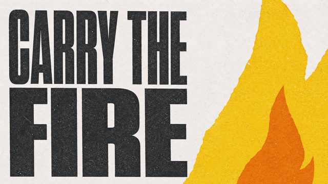 Carry the Fire church graphic