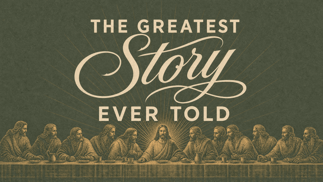 The Greatest Story Ever Told church graphic