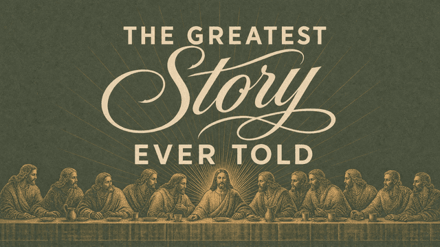 The Greatest Story Ever Told church graphic