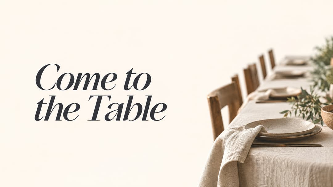 Come to the Table church graphic