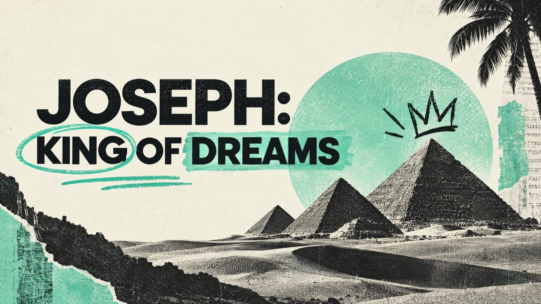 Joseph: King of Dreams church graphic