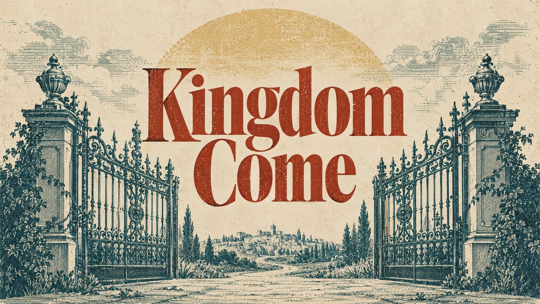 Kingdom Come church graphic