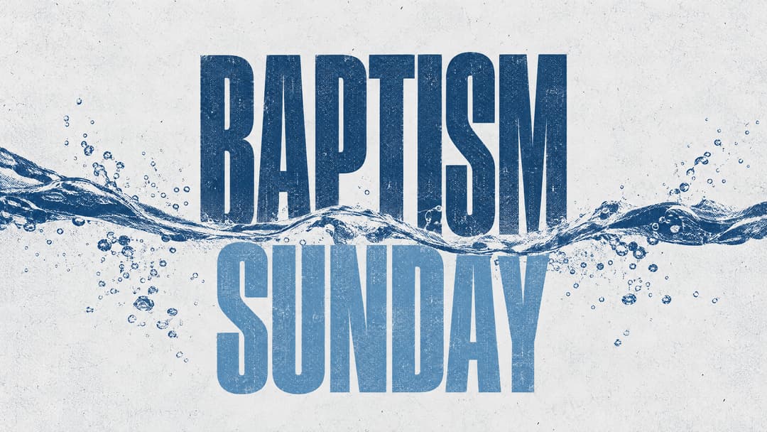 Baptism Sunday church graphic