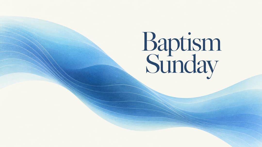 Baptism Sunday church graphic