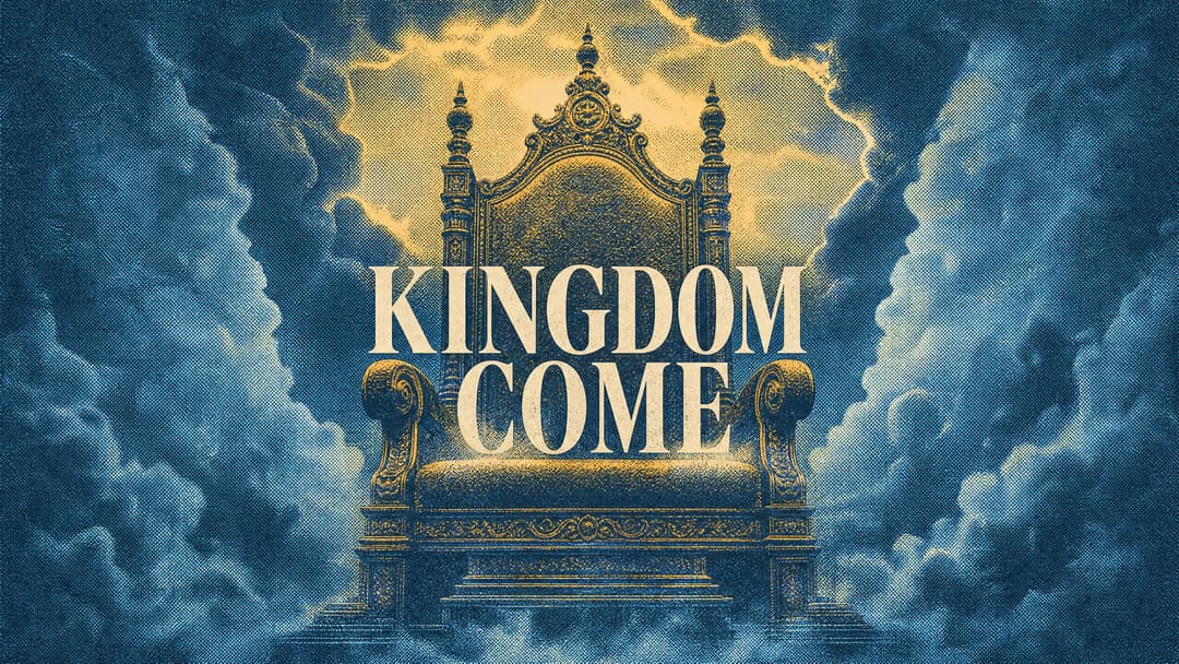 Kingdom Come church graphic