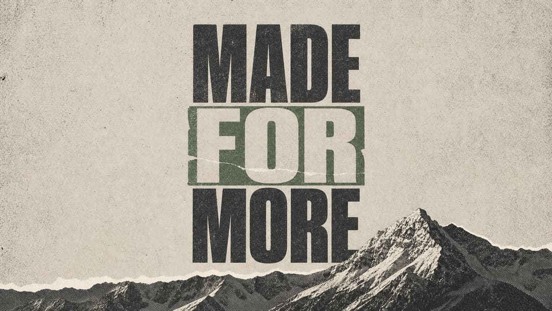 Made For More church graphic