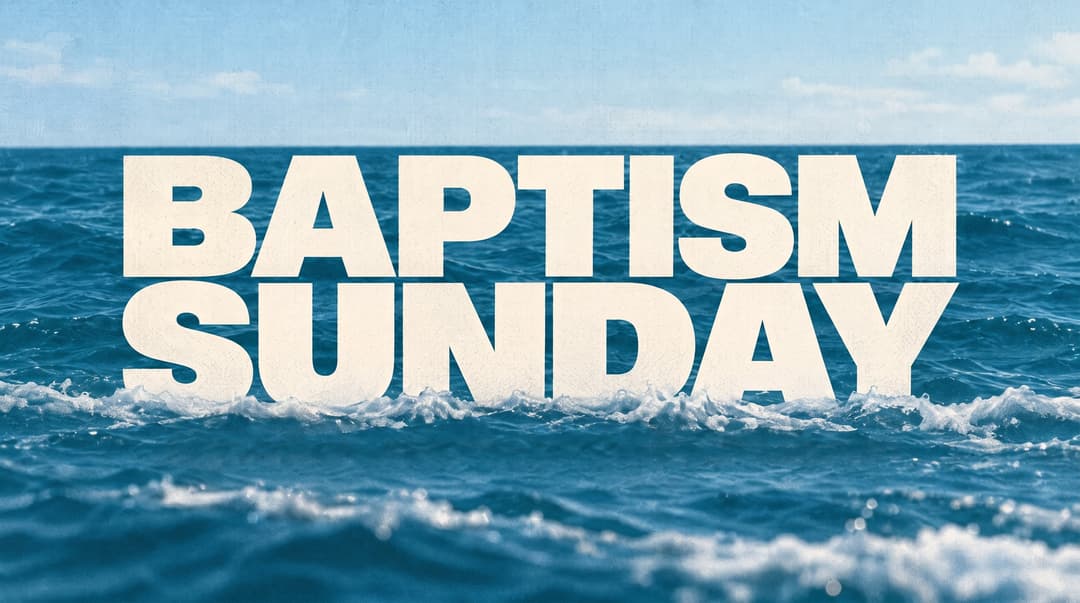 Baptism Sunday church graphic