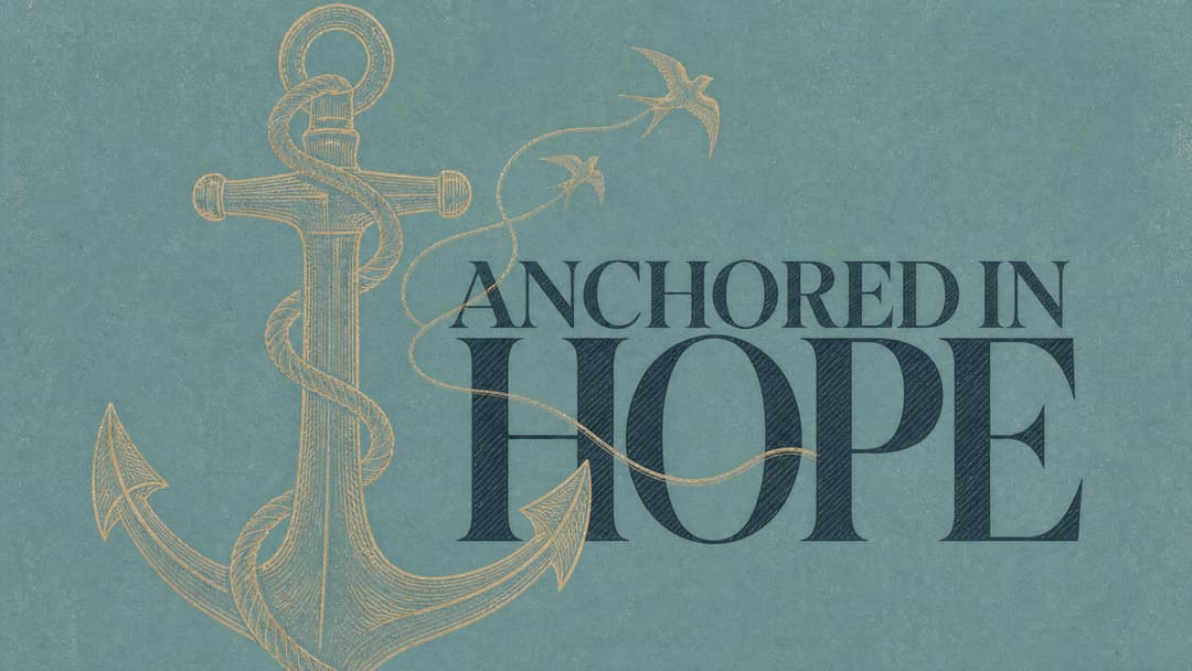 Anchored in Hope church graphic