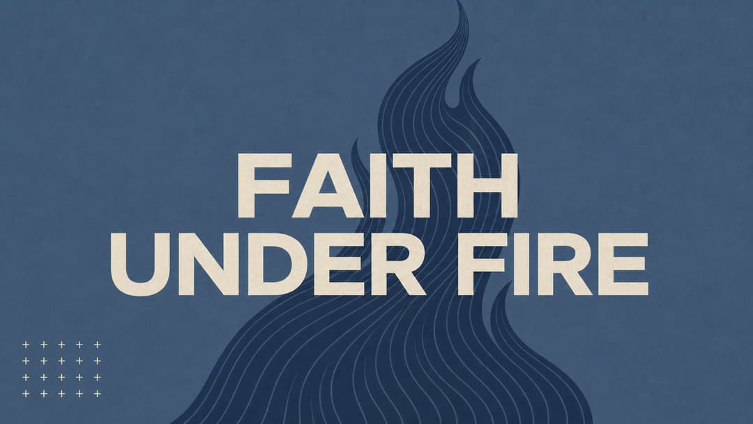 Faith Under Fire church graphic