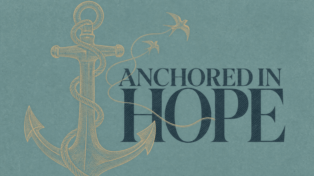 Anchored in Hope church graphic