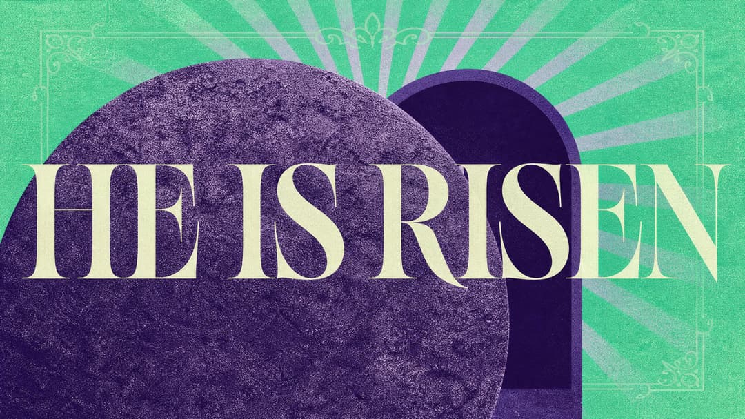 He Is Risen church graphic