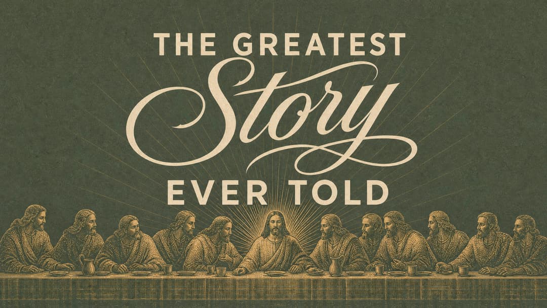 The Greatest Story Ever Told church graphic